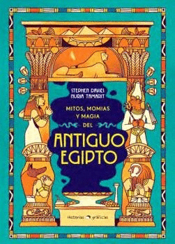 MITOS, MOMIAS Y MAGIA DEL ANTIGUO EGIPTO