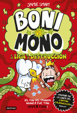 BONI VS. MONO 3. BONI VS. MONO Y LA LIGA DE LA DESTRUCCIÓN