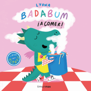 BADABUM. ¡A COMER! LIBRO CON OLORES