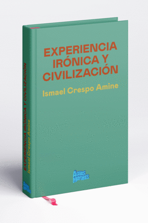 EXPERIENCIA IRÓNICA Y CIVILIZACIÓN