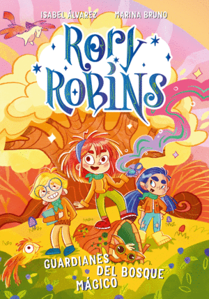 RORY ROBINS. GUARDIANES DEL BOSQUE MÁGICO