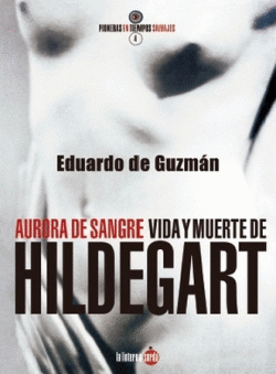 AURORA DE SANGRE. VIDA Y MUERTE DE HILDEGART