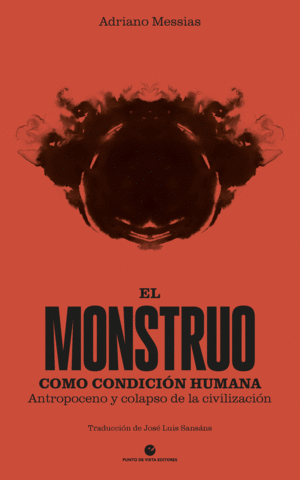 EL MONSTRUO COMO CONDICIÓN HUMANA