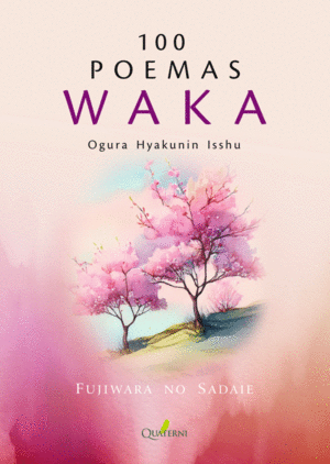 100 POEMAS WAKA. OGURA HYAKUNIN ISSHU