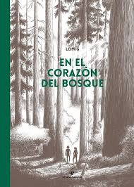 EN EL CORAZÓN DEL BOSQUE (CÓMIC)