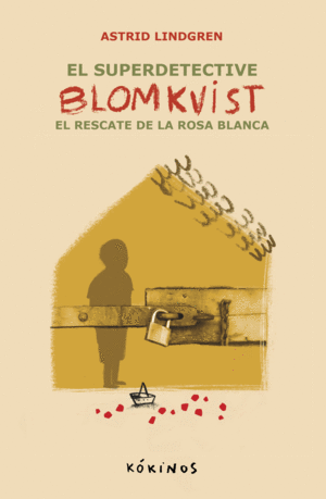 EL SUPERDETECTIVE BLOMKVIST. EL RESCATE DE LA ROSA BLANCA