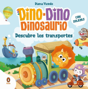 DINO-DINO DINOSAURIO DESCUBRE TRANSPORTE