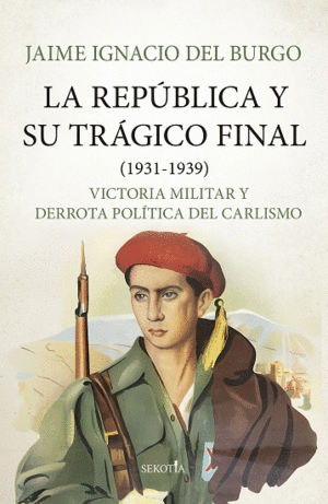 REPÚBLICA Y SU TRÁGICO FINAL (1931-1939), LA