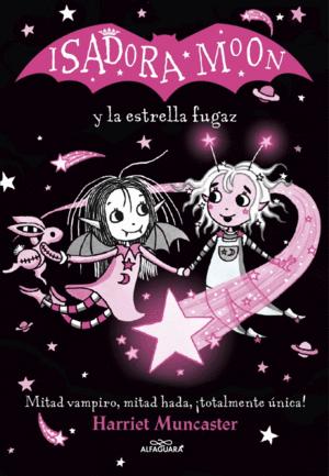 GRANDES HISTORIAS DE ISADORA MOON 4 - ISADORA MOON Y LA ESTRELLA FUGAZ