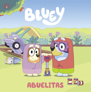 BLUEY. UN CUENTO - ABUELITAS (EDICIÓN EN ESPAÑOL)