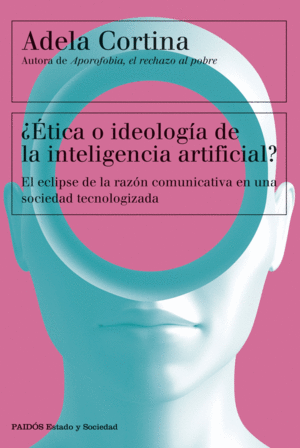 ¿ETICA O IDEOLOGIA DE LA INTELIGENCIA ARTIFICIAL?