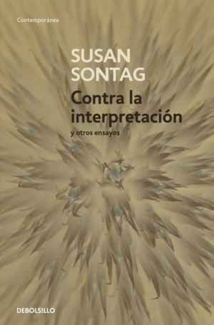 CONTRA LA INTERPRETACION Y OTROS ENSAYOS