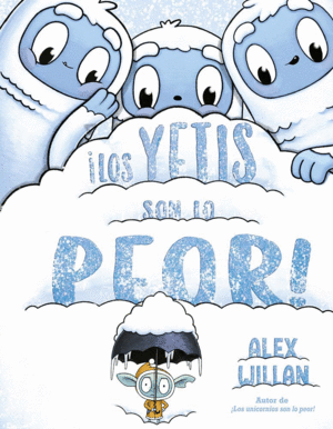 YETIS SON LO PEOR, LOS!